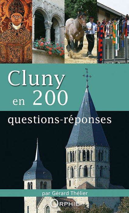 Cluny en 200 questions-réponses