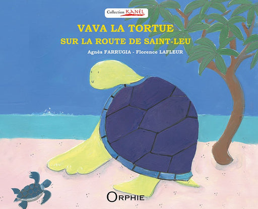 Vava la tortue sur la route de St-Leu l Editions Orphie