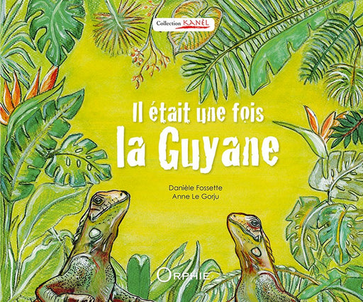 Il était une fois la Guyane