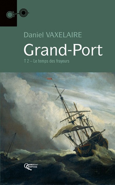 Grand Port Tome 2 - Le temps des frayeurs
