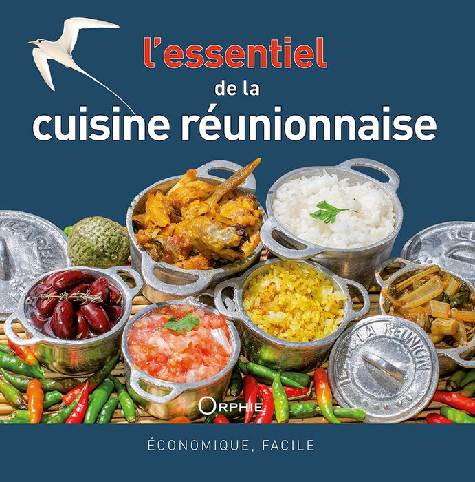 L 'essentiel de la cuisine réunionnaise