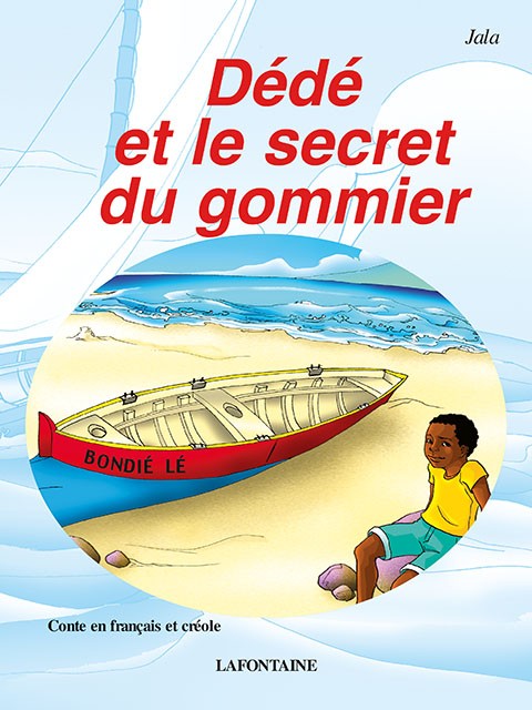 Dédé et le secret du gommier l Editions Orphie