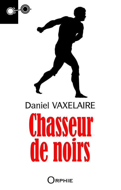 Chasseur de noirs - Editions Orphie