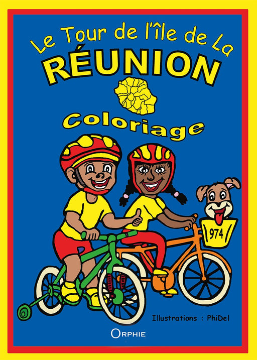 Le tour de l'île de La Réunion - Editions Orphie