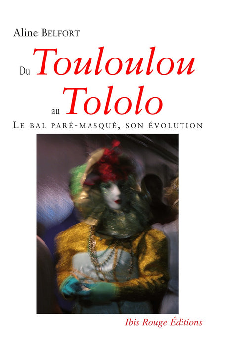 Du touloulou au tololo - Editions Ibis rouge