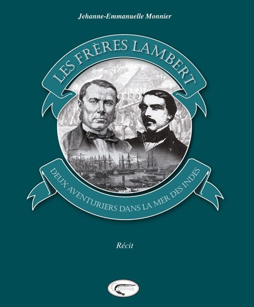 Les frères Lambert : deux aventuriers dans la mer des Indes