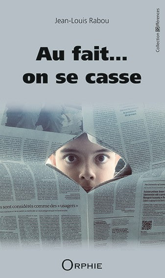 Au fait on se casse - Editions Orphie