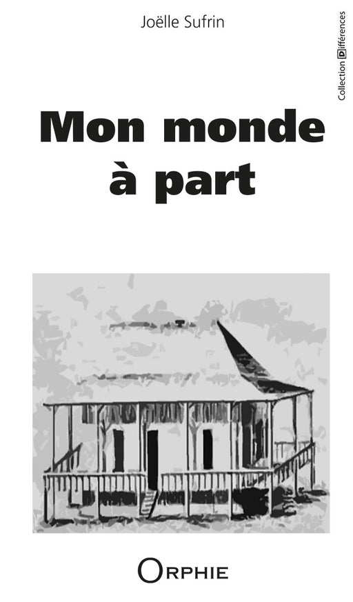 Mon monde à part - Editions orphie