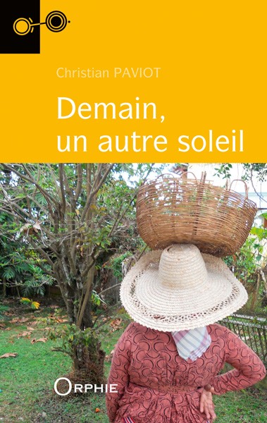Demain, un autre soleil - Editions Orphie