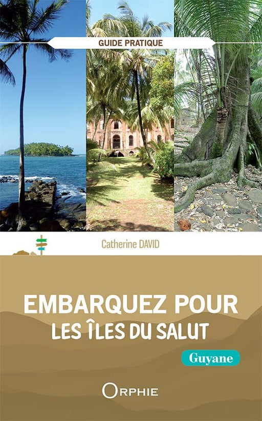 Embarquez pour les îles du salut - Editions Orphie