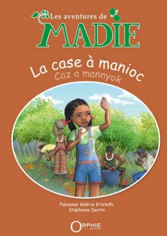 Les aventures de Madie - La case à manioc