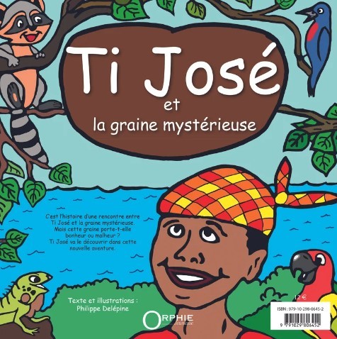 Ti José et la graine mystérieuse I Éditions Orphie