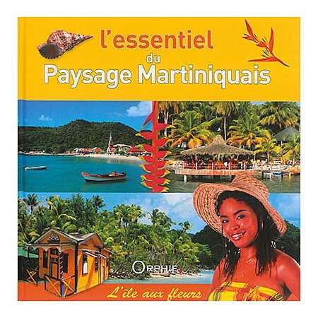 L'essentiel du paysage martiniquais I Éditions Orphie