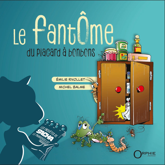 Le fantôme du placard à bonbons - Les enquêtes de Sacha le margouillat (Tome 1)