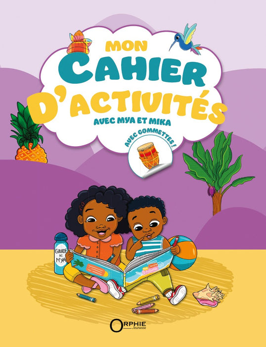 Mon cahier d’activités avec Mya et Mika