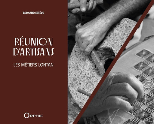 Réunion d’artisans Les métiers lontan I Éditions Orphie