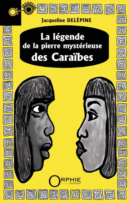 La légende de la pierre mystérieuse des Caraïbes I Éditions Orphie