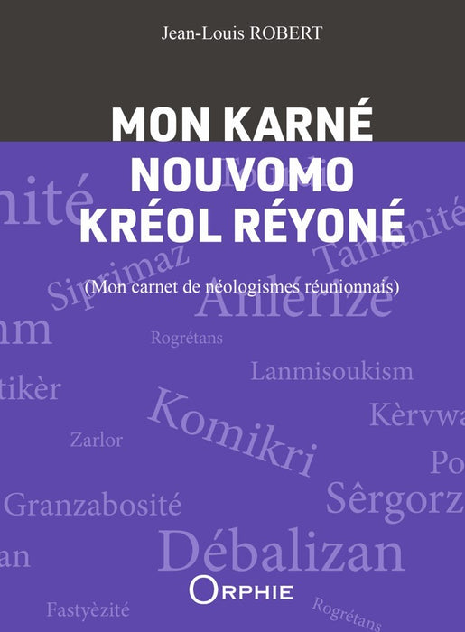 Mon karné nouvomo kréol réyoné I Éditions Orphie
