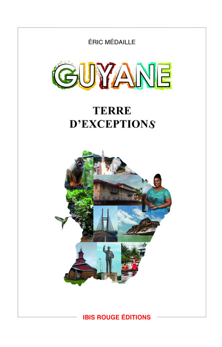 Guyane, Terre d'exceptions