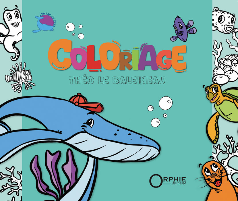 Couv Coloriage - Théo le Baleineau | Orphie Jeunesse