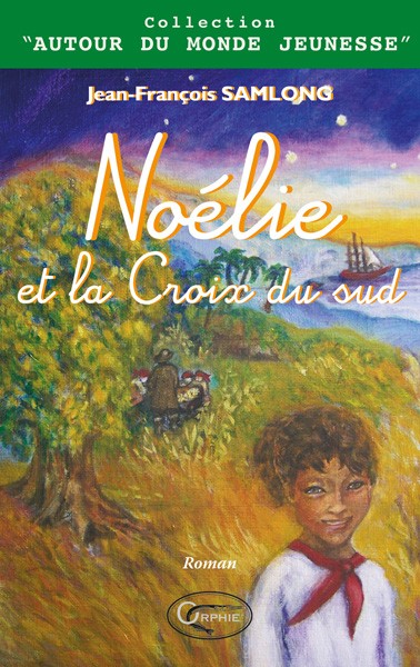 Noélie et la Croix du sud