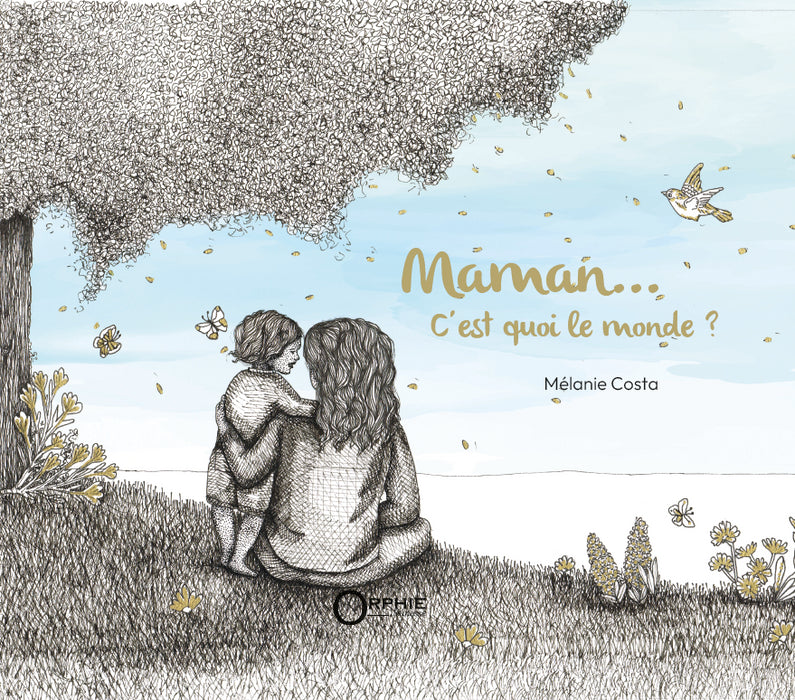 Couv Maman, c'est quoi le monde ? | Orphie Jeunesse