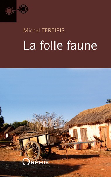 La folle faune - Editions Orphie