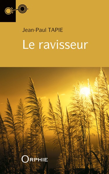 Le ravisseur - Editions Orphie