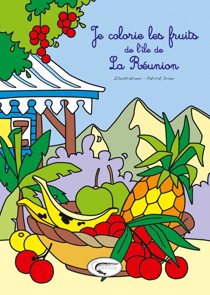 je colorie les fruits de La Réunion - Editions Orphie