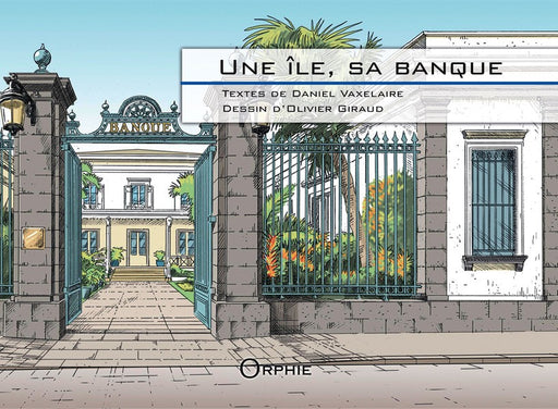 Une île, sa banque - Editions Orphie