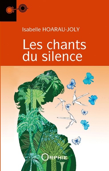 Les chants du silence - Editions Orphie