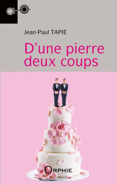 D'une pierre deux coups - Editions Orphie