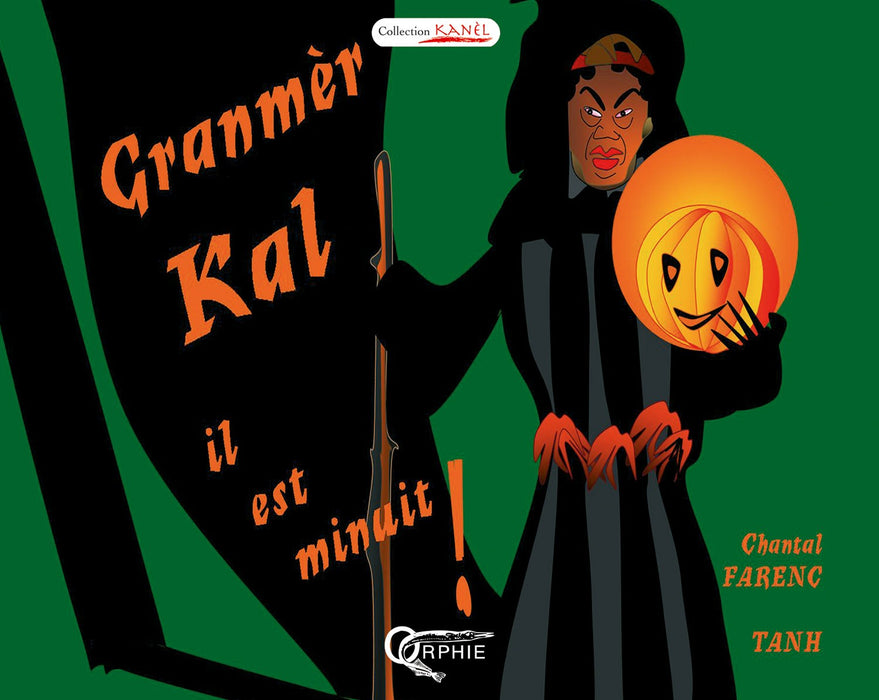 Granmèr Kal - il est minuit !