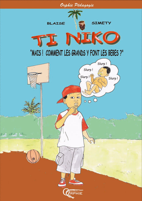 Ti Niko - "Mais ! Comment les grands y font des bébé ?"