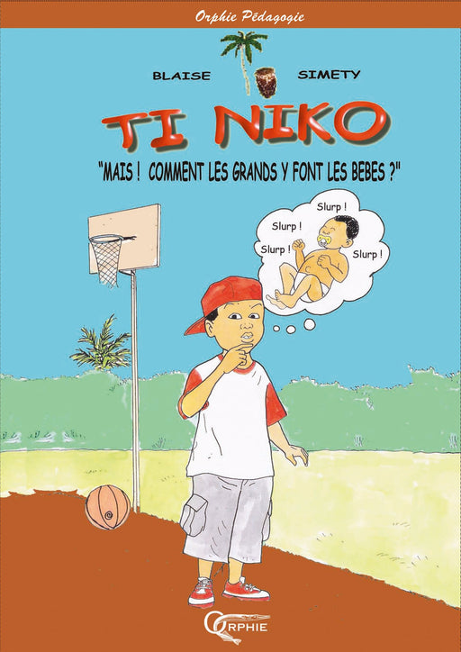 Ti Niko - "Mais ! Comment les grands y font des bébé ?"