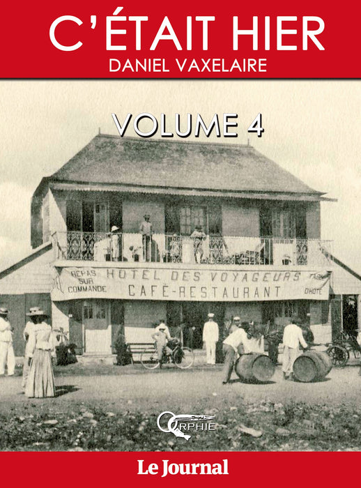 C’ÉTAIT HIER Volume 4