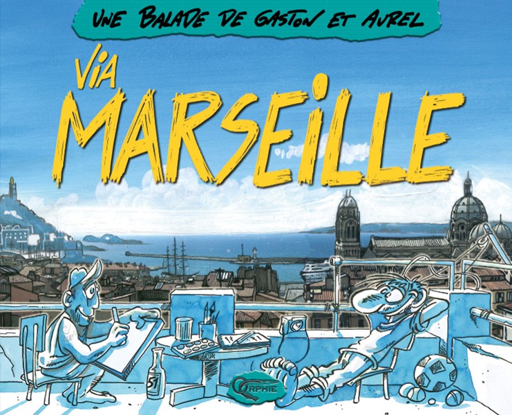 Via Marseille - Balade de Gaston et Aurel