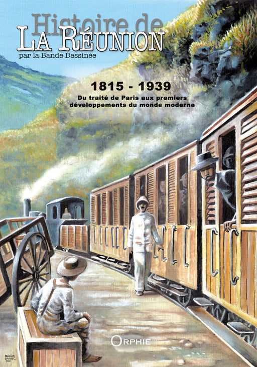 Histoire de La Réunion par la Bande Dessinée Vol. 2-1815-1939