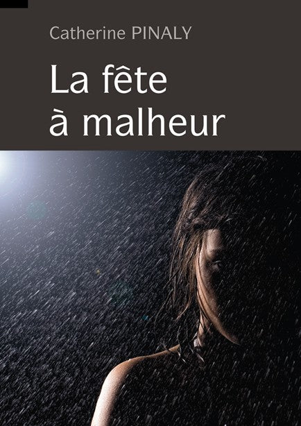 La fête à malheur