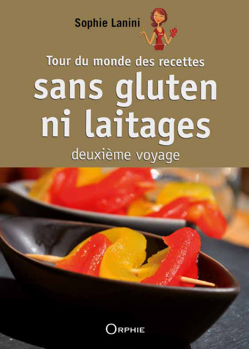 Tour du monde des recettes sans gluten ni laitages (deuxième voyage)