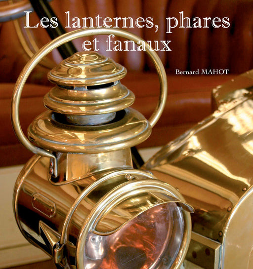 Les lanternes, phares et fanaux