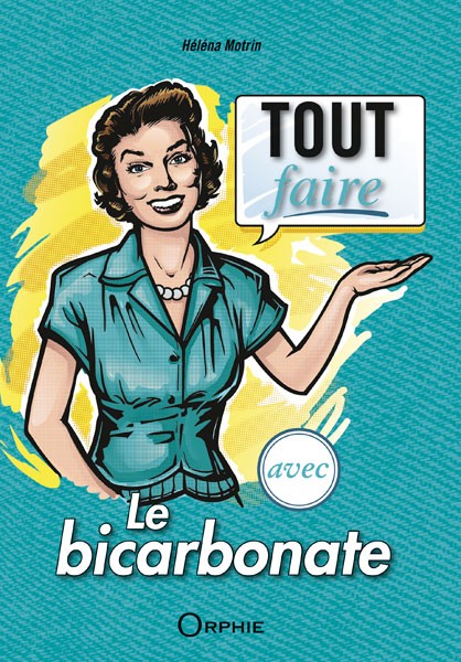 Tout faire avec le Bicarbonate