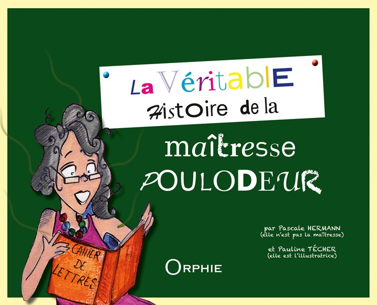 La véritable histoire de la maîtresse Poulodeur