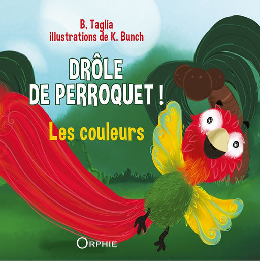 Drôle de perroquet - Les couleurs