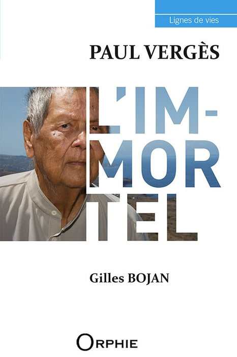 Paul Vergès, L'Immortel - Editions Orphie