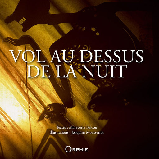 Vol au dessus de la nuit - Editions Orphie