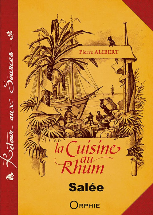 La cuisine au rhum salée - Editions Orphie