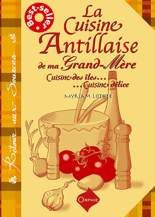 La Cuisine Antillaise de ma Grand-Mère