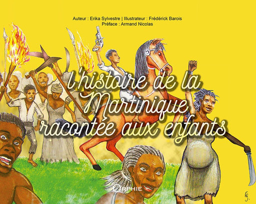 L'histoire de la Martinique racontée aux enfants l Editions Orphie