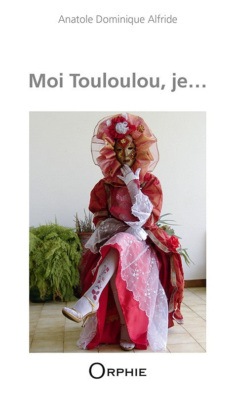 Moi Touloulou, je... l Editions Orphie